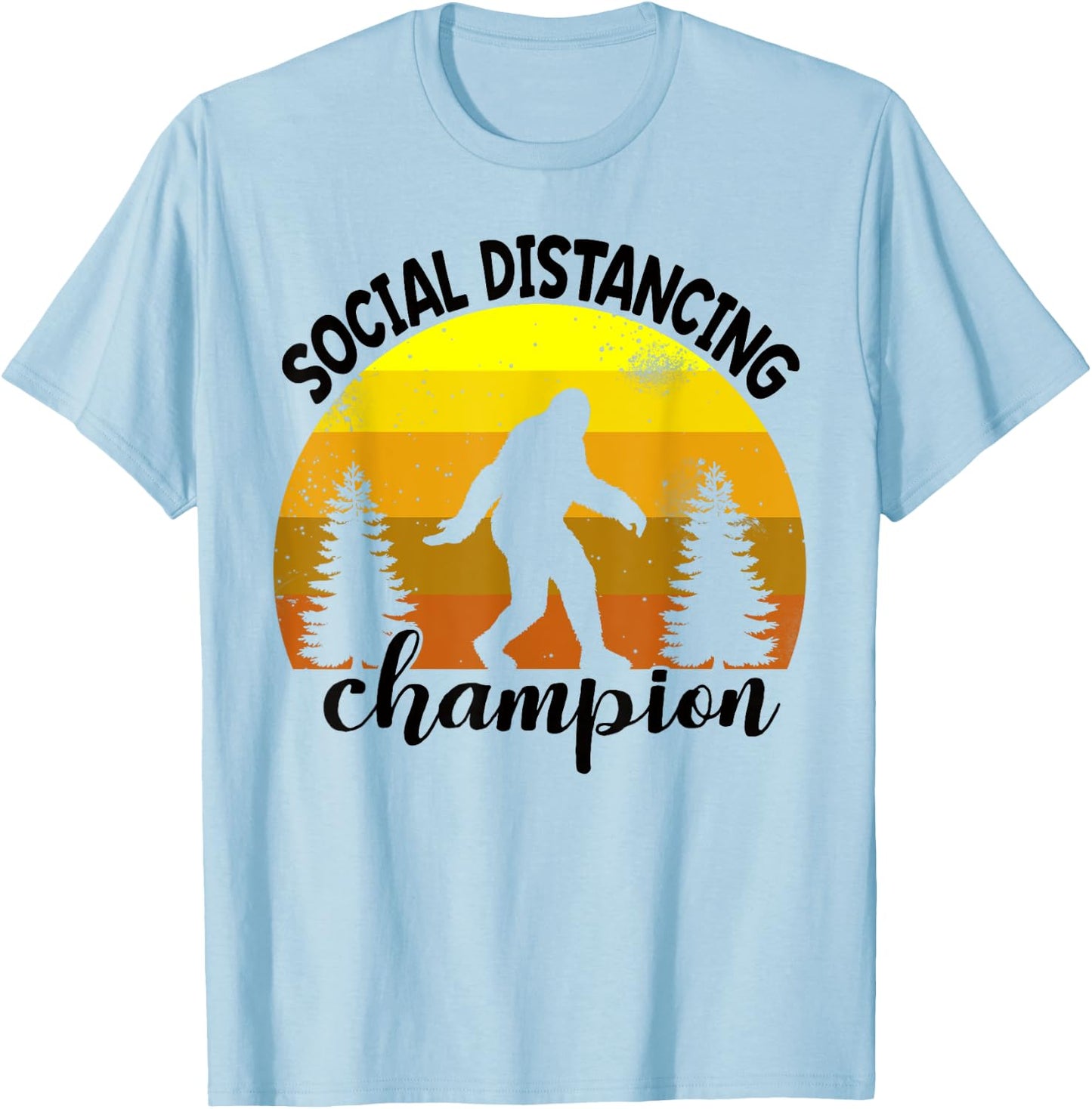 BigFoot Sasquatch Social Distance Shirt Vintage Camping Gift T-Shirt - T-Shirt | Light Blue