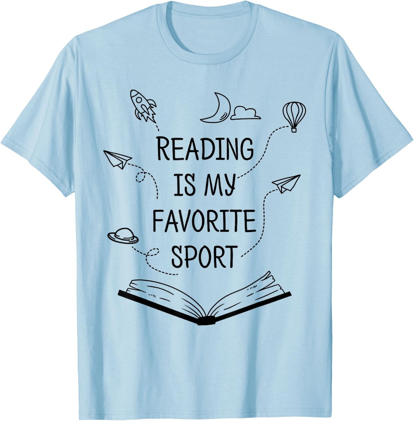 Reading Is My Favorite Sport Read Bookworm Book Lover Gift T-Shirt - T-Shirt | Light Blue