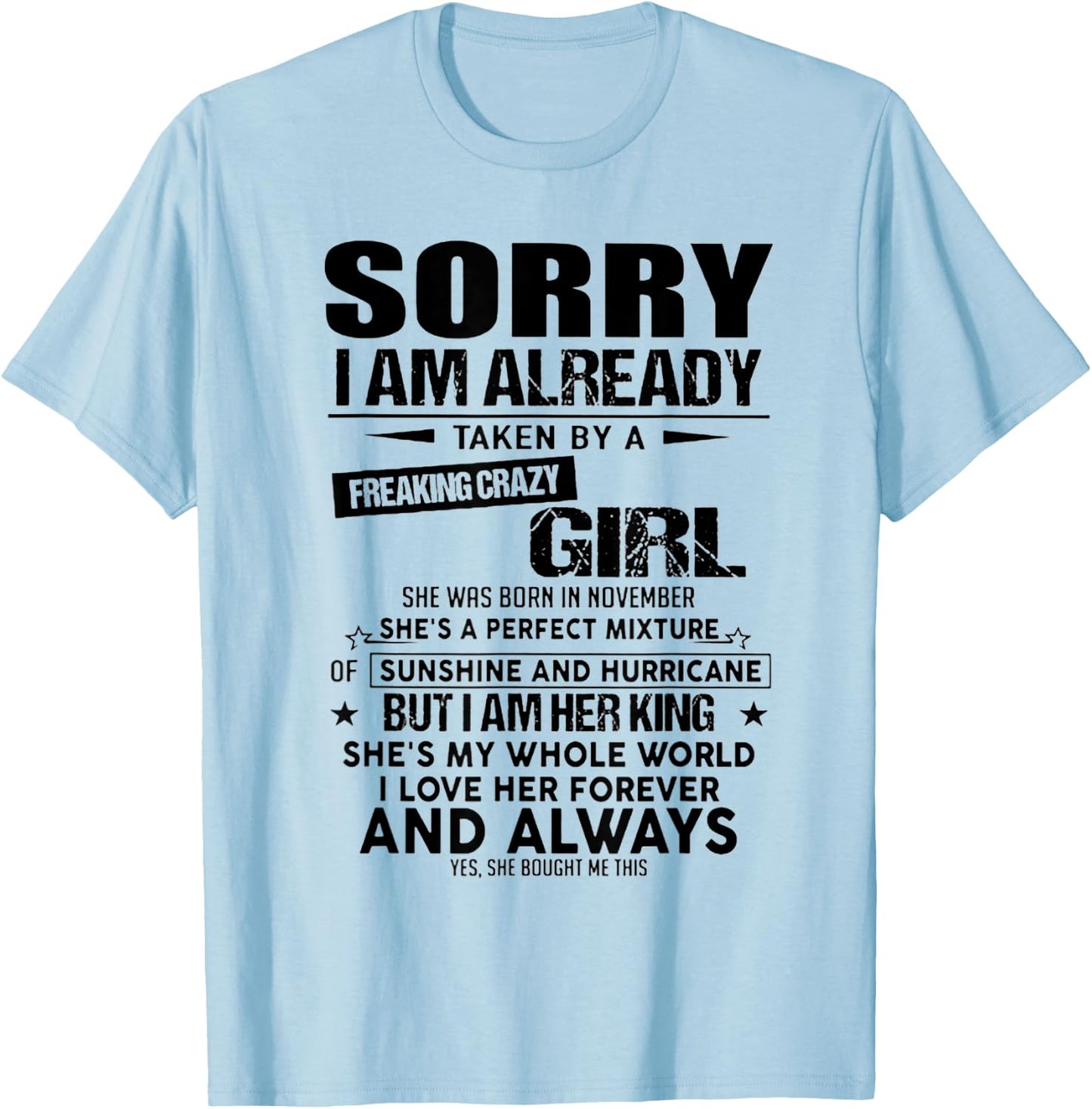 Sorry I Am Already Taken By A Freaking Crazy Girl November T-Shirt - T-Shirt | Light Blue