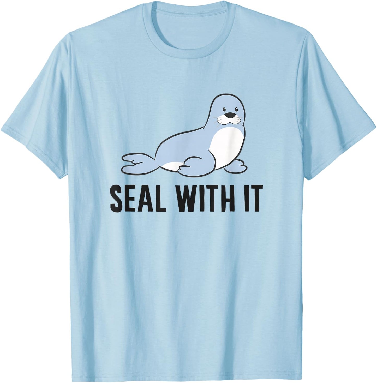 Funny Sea Lion Pun Seal With It Cute Sea Lion T-Shirt - T-Shirt | Light Blue