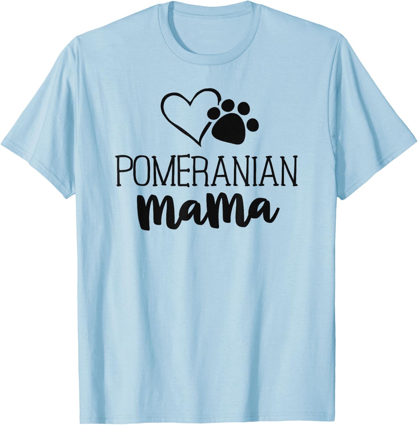 Pomeranian Mama Shirt Dog Owner Gifts Mother T-Shirt - T-Shirt | Light Blue