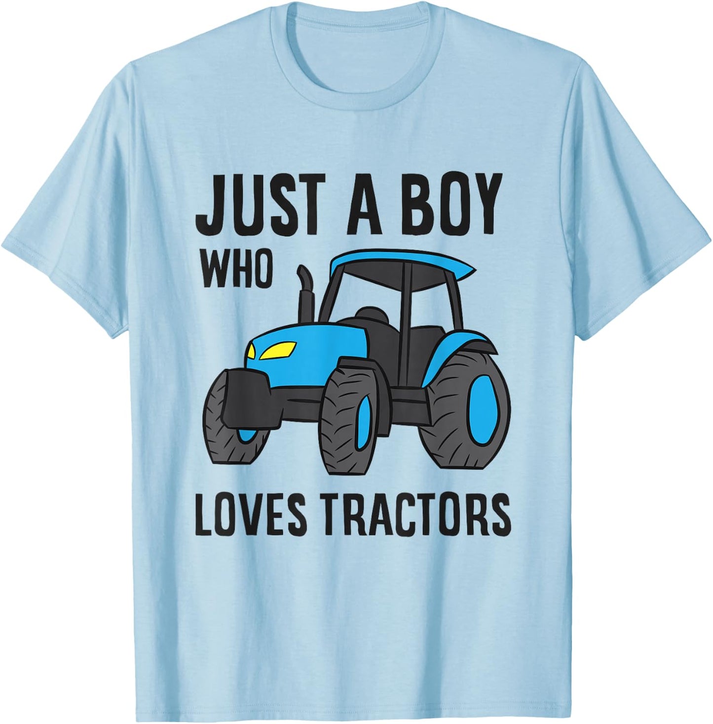 Just a Boy Who Loves Tractors T-Shirt - T-Shirt | Light Blue