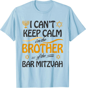 I Can't Keep Calm I'm The Brother of the Bar Mitzvah T-Shirt - T-Shirt | Light Blue