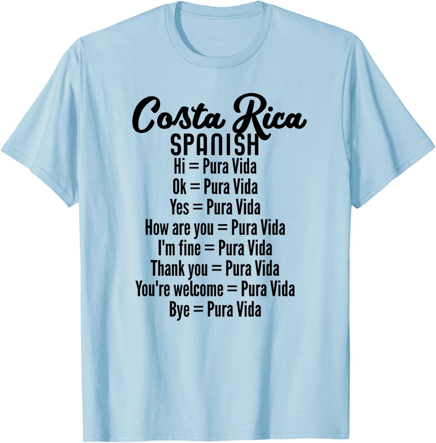 Costa Rica Spanish Pura Vida T-Shirt - T-Shirt | Light Blue