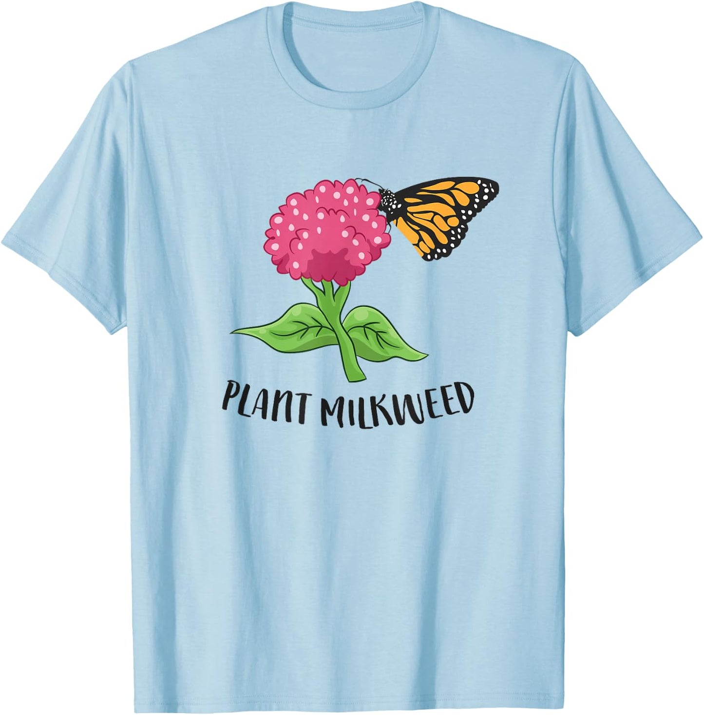 Monarch Butterfly Plant Milkweed Cute Monarch Butterfly T-Shirt - T-Shirt | Light Blue