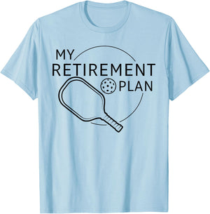 My Retirement Plan Pickleball Funny Pickleball Player T-Shirt - T-Shirt | Light Blue