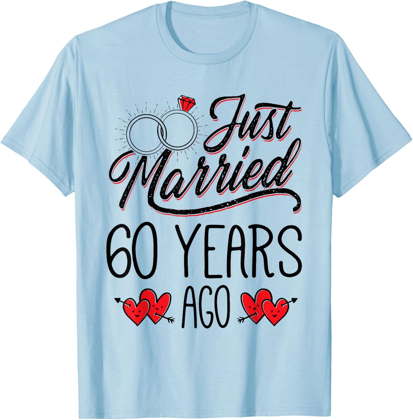 Just Married 60 Years Ago Funny Couple 60th Anniversary T-Shirt - T-Shirt | Light Blue