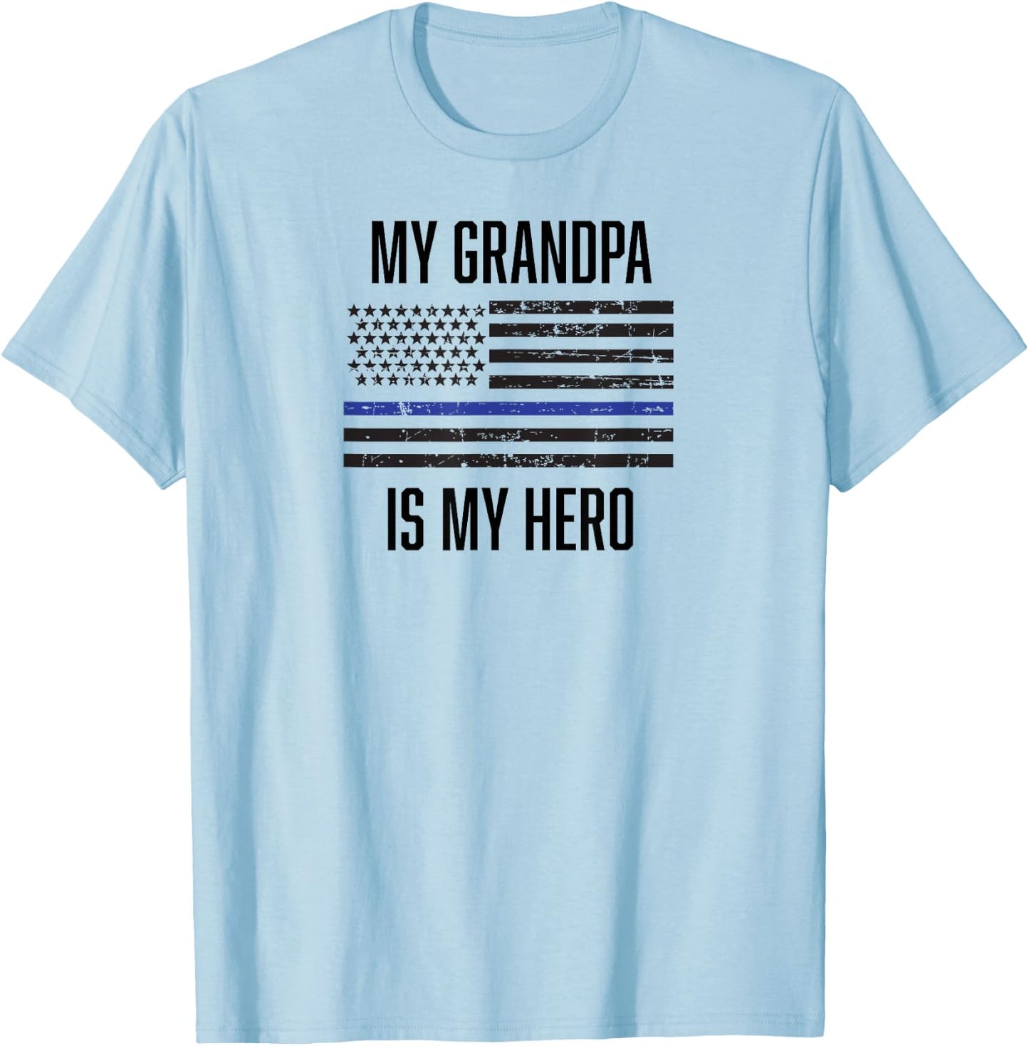 My Grandpa is My Hero Thin Blue Line cop police T-Shirt - T-Shirt | Light Blue