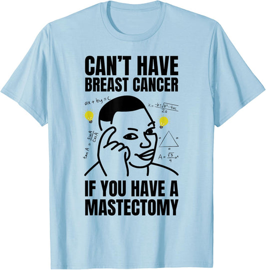 Breast Restoration And Breast Cancer - Funny Mastectomy T-Shirt - T-Shirt | Light Blue