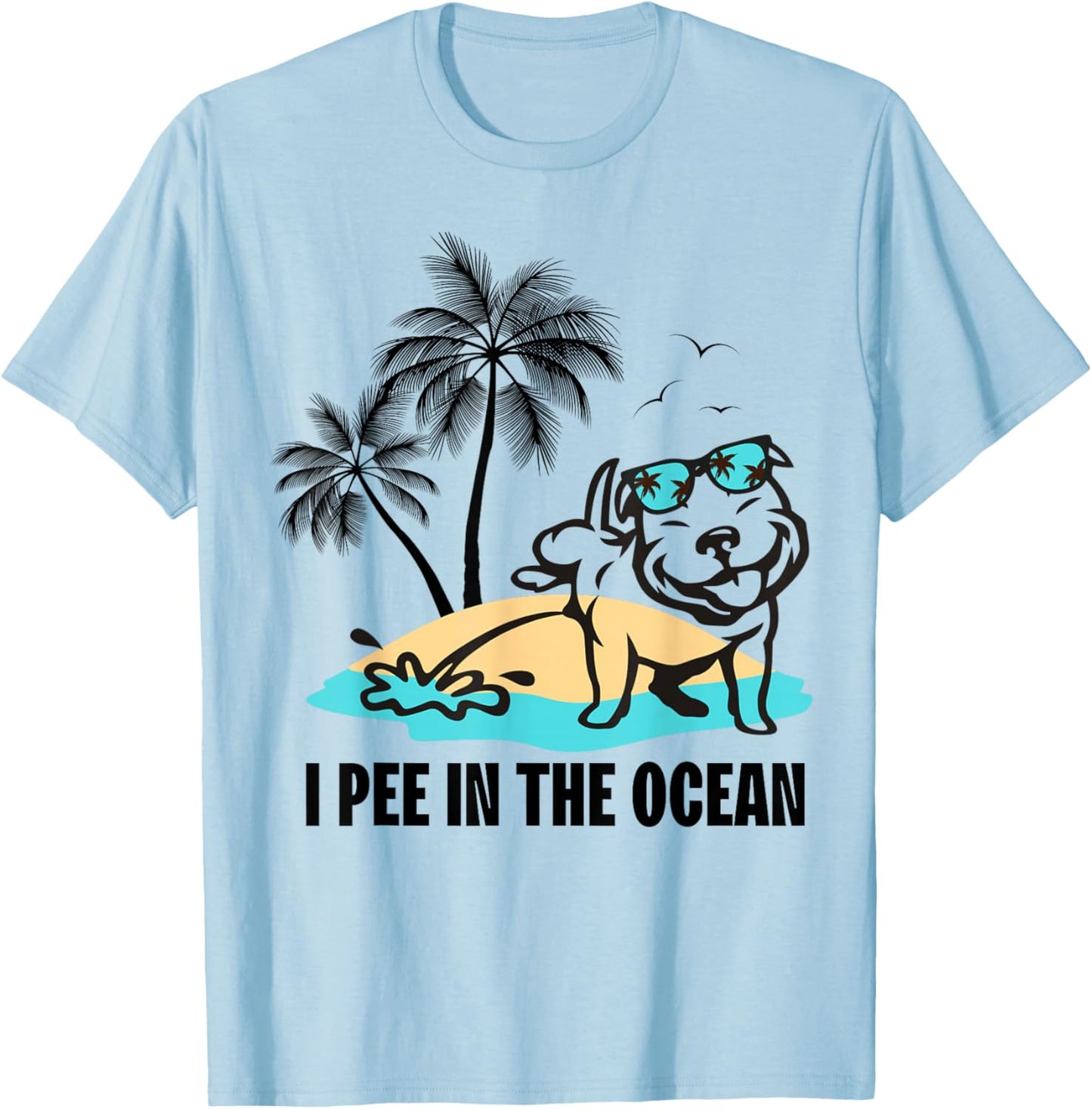 I Pee In The Ocean Summer Beach Family Vacation Funny Dog T-Shirt - T-Shirt | Light Blue