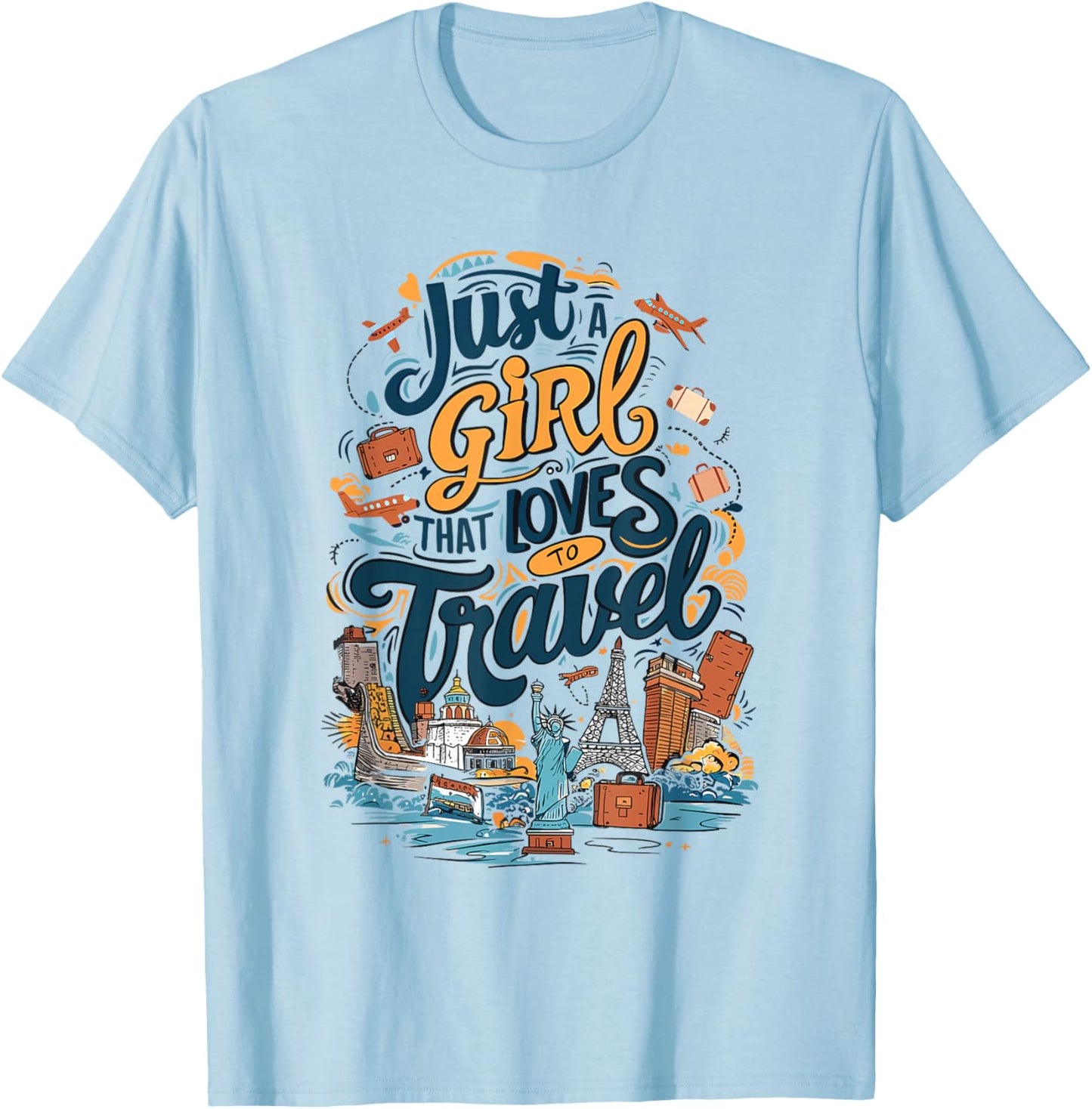 Just a girl that loves to Travel T-Shirt - T-Shirt | Light Blue