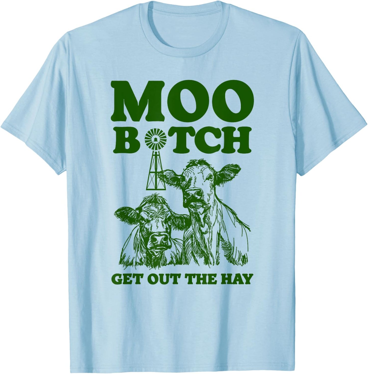 Moo Bitch Get Out The Hay Funny Cow Pun Rap Hip Hop T-Shirt - T-Shirt | Light Blue