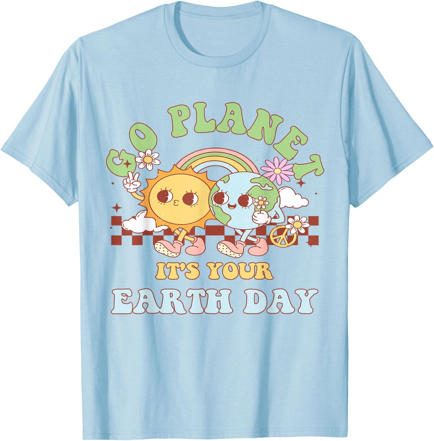 Go Planet Its Your Earth Day 2024 Teacher Kids Cute Earth T-Shirt - T-Shirt | Light Blue