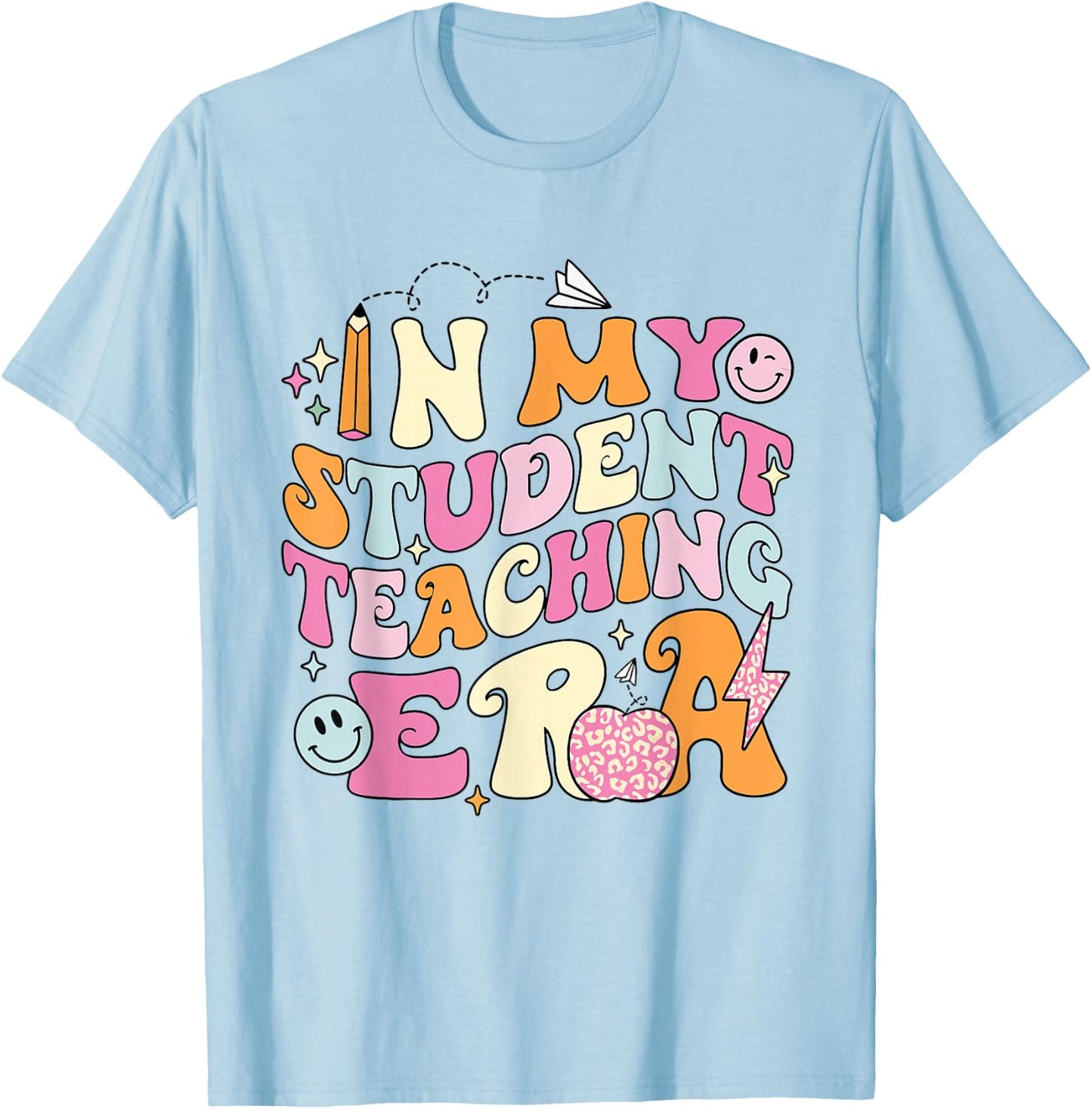 In My Student Teaching Era Back To School Teacher Team T-Shirt - T-Shirt | Light Blue