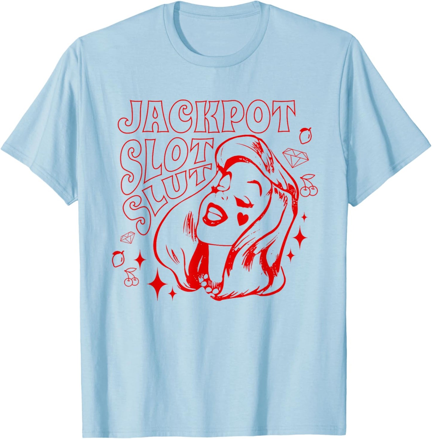 Jackpot Slot Slut - Cute Retro Cherry Slot Machine Casino T-Shirt - T-Shirt | Light Blue