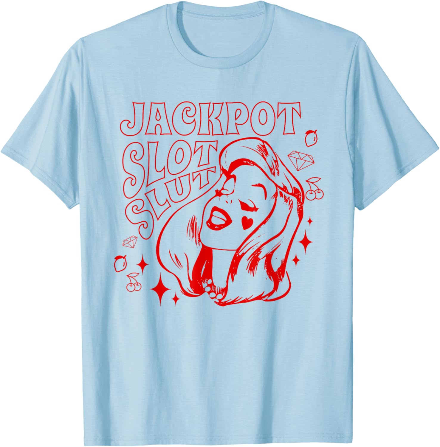 Jackpot Slot Slut - Cute Retro Cherry Slot Machine Casino T-Shirt - T-Shirt | Light Blue