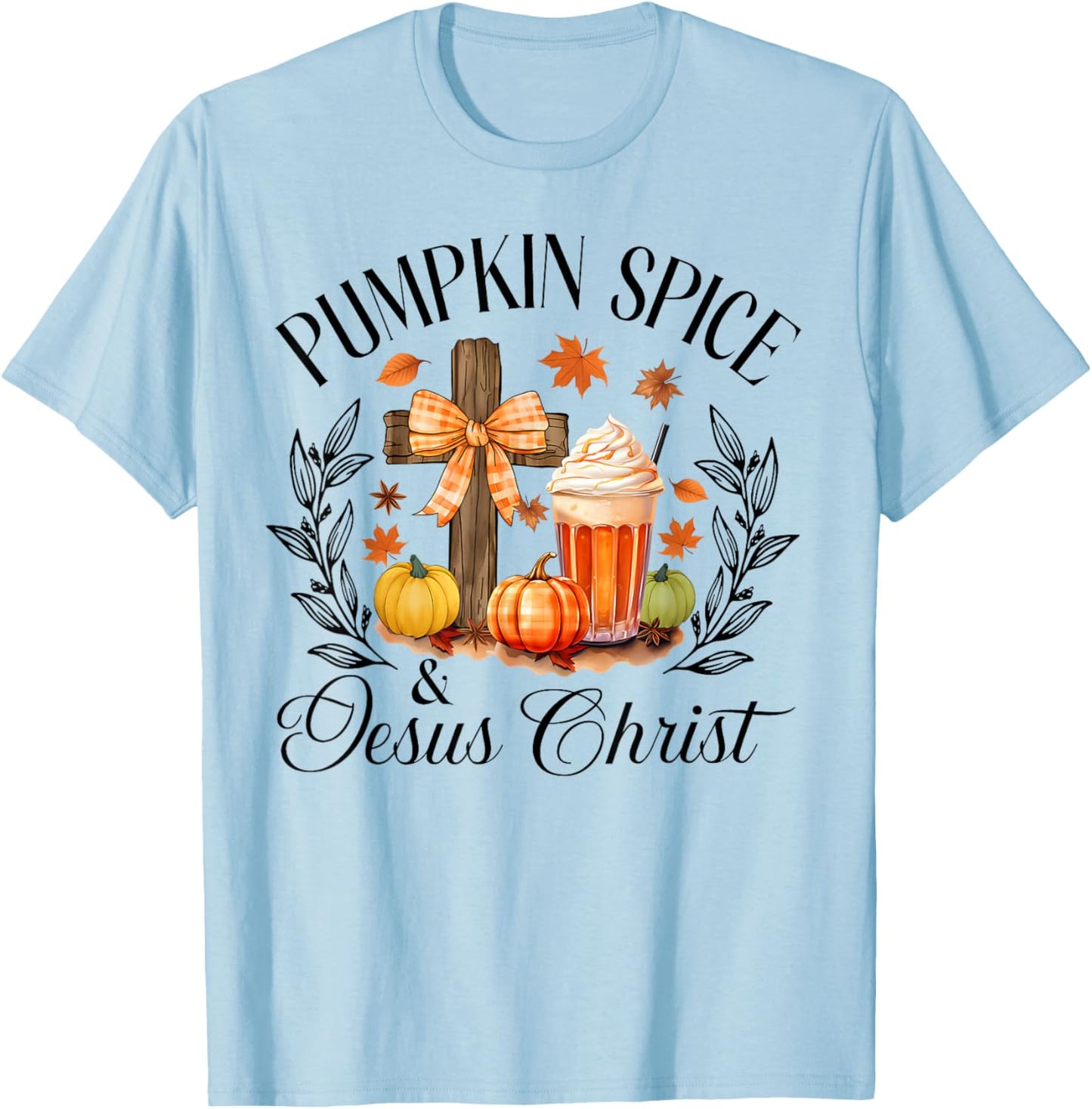 Pumpkin Spice And Jesus Christ Cross Pumpkin Christian T-Shirt - T-Shirt | Light Blue