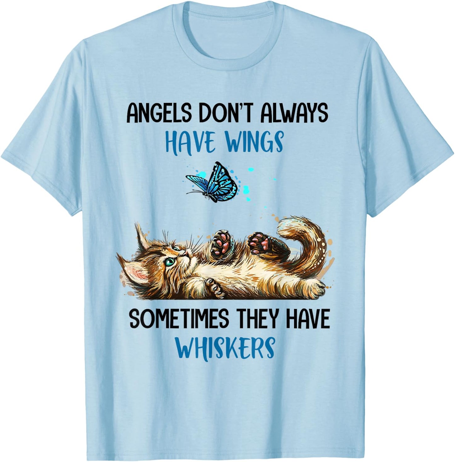 Angels Don't Always Have Wings They Have Whiskers Cat T-Shirt - T-Shirt | Light Blue