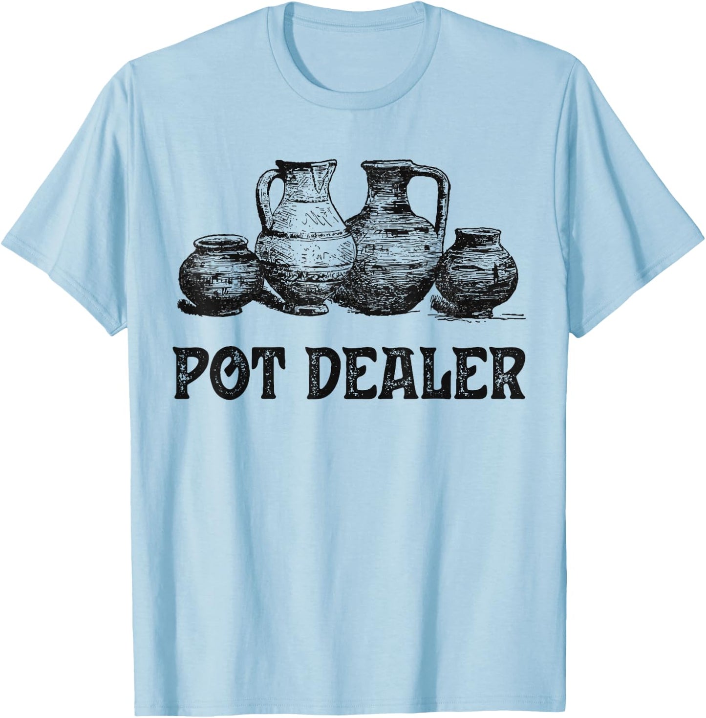 Pottery Pot Dealer Potter Clay Ceramic Artist Men Women T-Shirt - T-Shirt | Light Blue