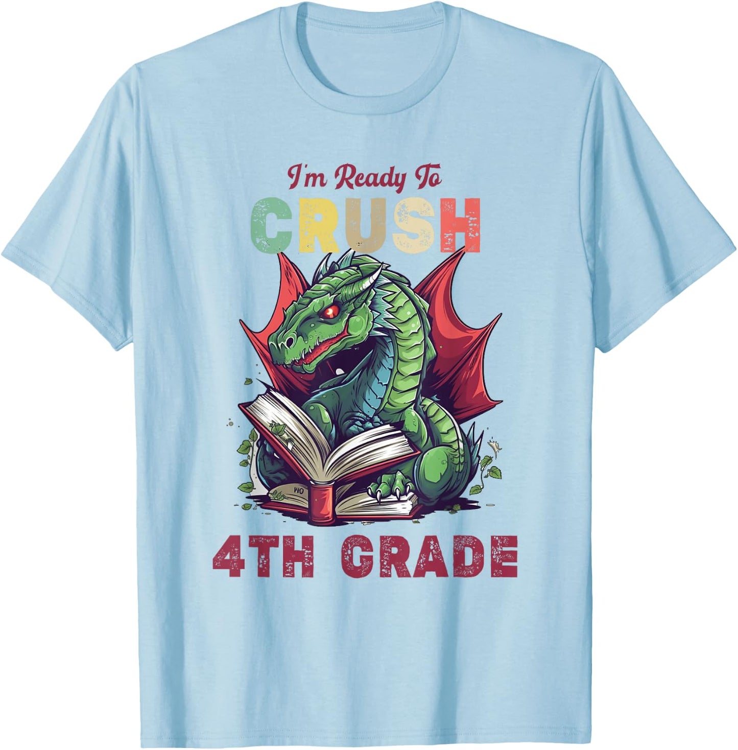 I'm Ready To Crush 4th Grade Dragon Back To School Kids T-Shirt - T-Shirt | Light Blue