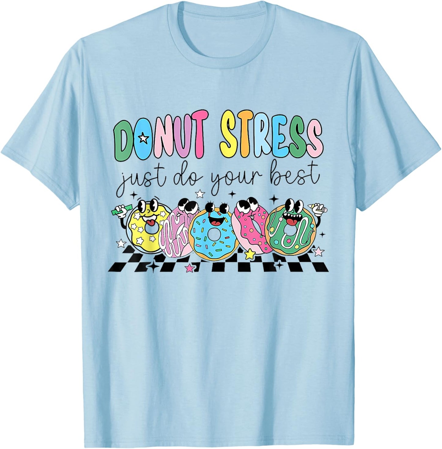 Groovy Donut Stress Just Do Your Best Retro Teacher Test Day Women T-Shirt - T-Shirt | Light Blue