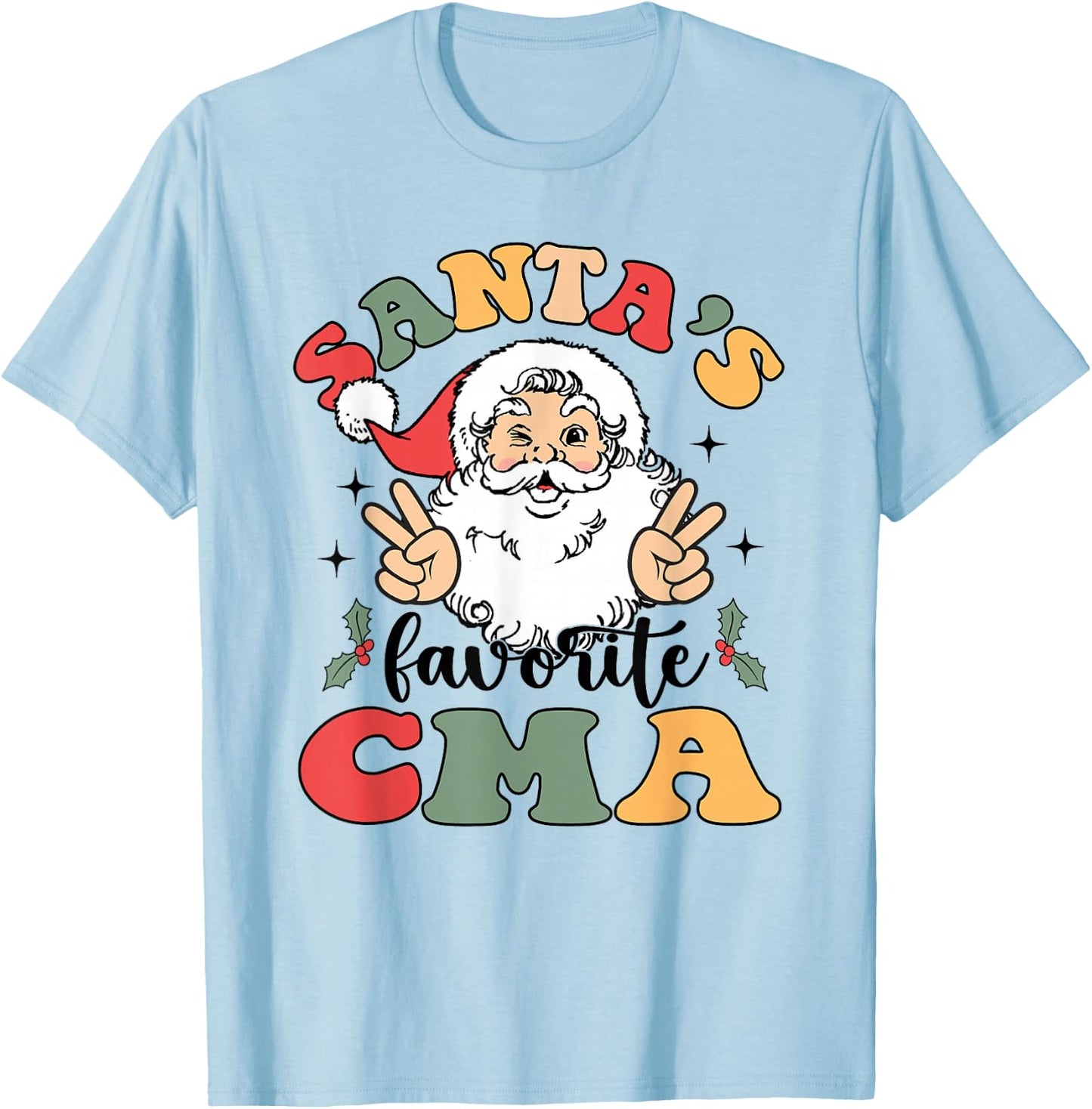 Groovy Santas Favorite CMA Christmas Nurse T-Shirt - T-Shirt | Light Blue