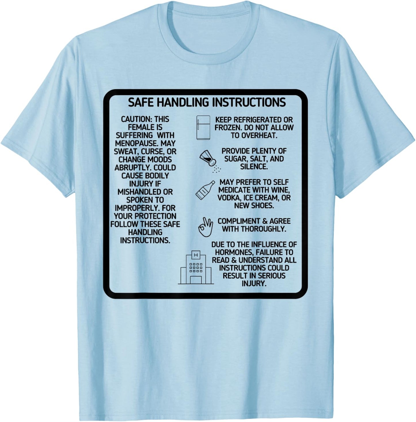 Funny Menopause Safe Handling Instructions Hilarious Gift T-Shirt - T-Shirt | Light Blue