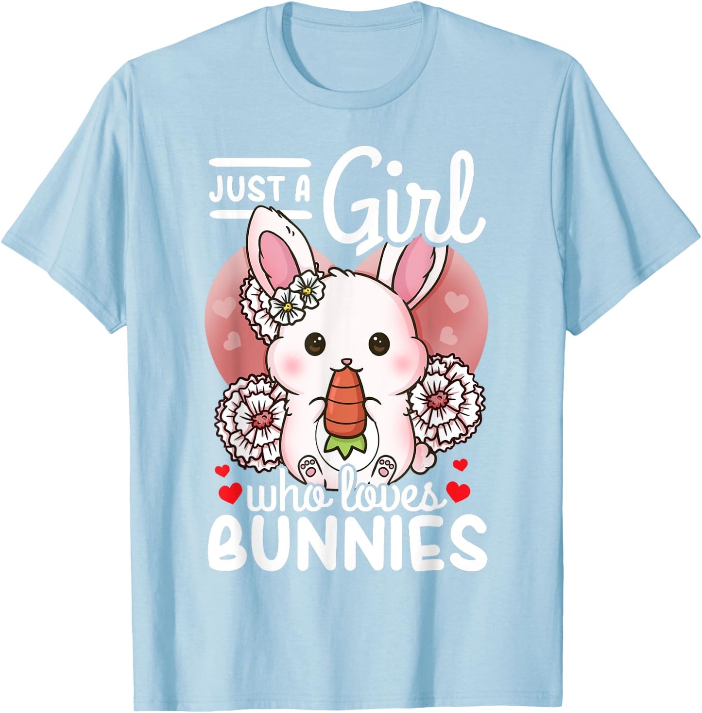 Bunny Rabbit Just a Girl Who Loves Bunnies T-Shirt - T-Shirt | Light Blue