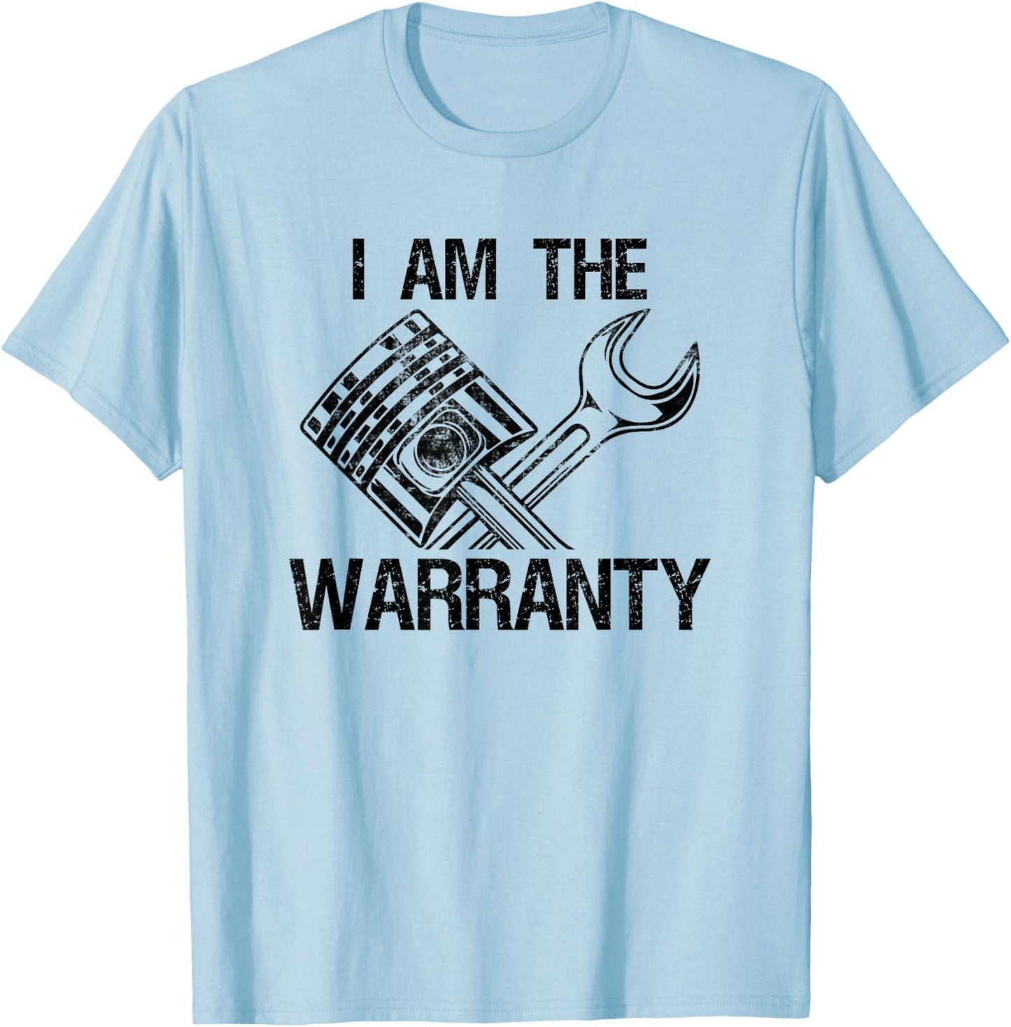 Mechanic I Am The Warranty Funny Race Car Parts Repair Guy T-Shirt - T-Shirt | Light Blue