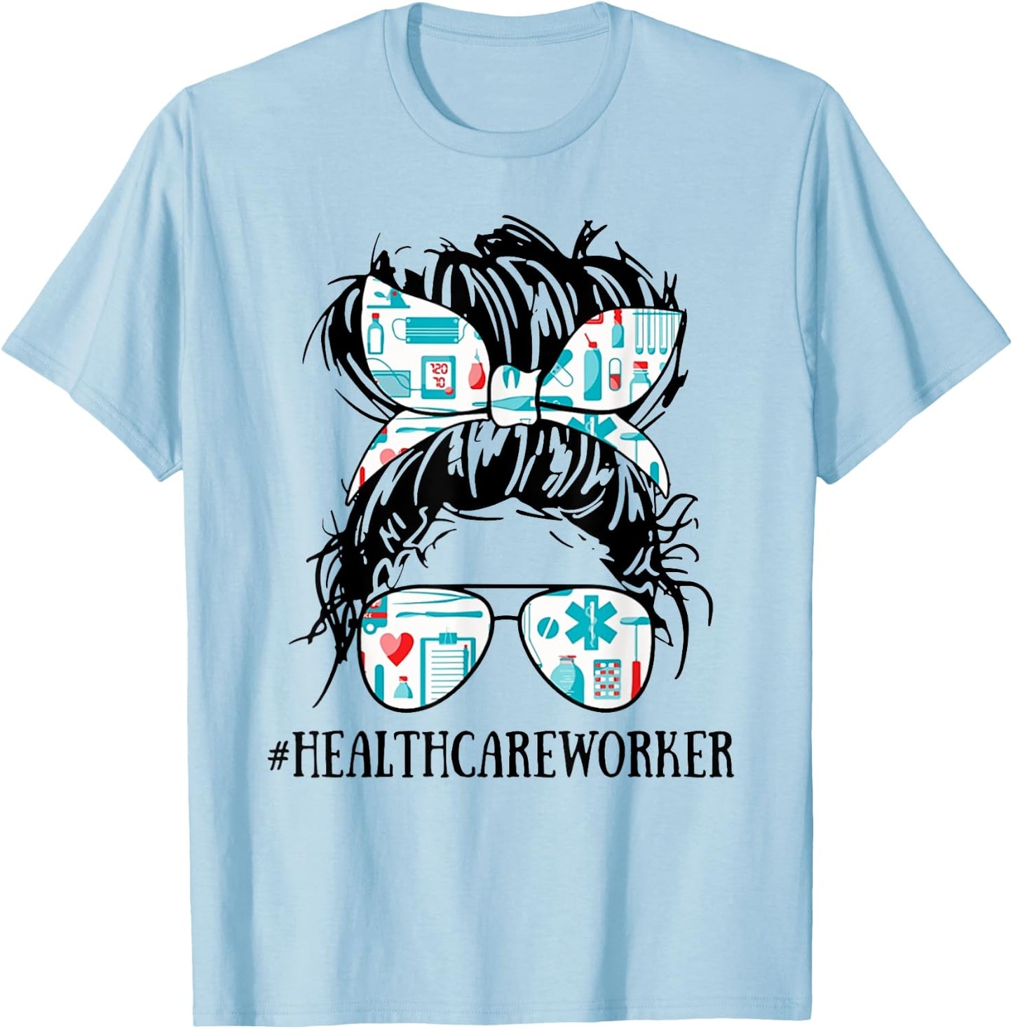 Messy Hair Woman Bun Healthcare Worker - Nurse Life T-Shirt - T-Shirt | Light Blue
