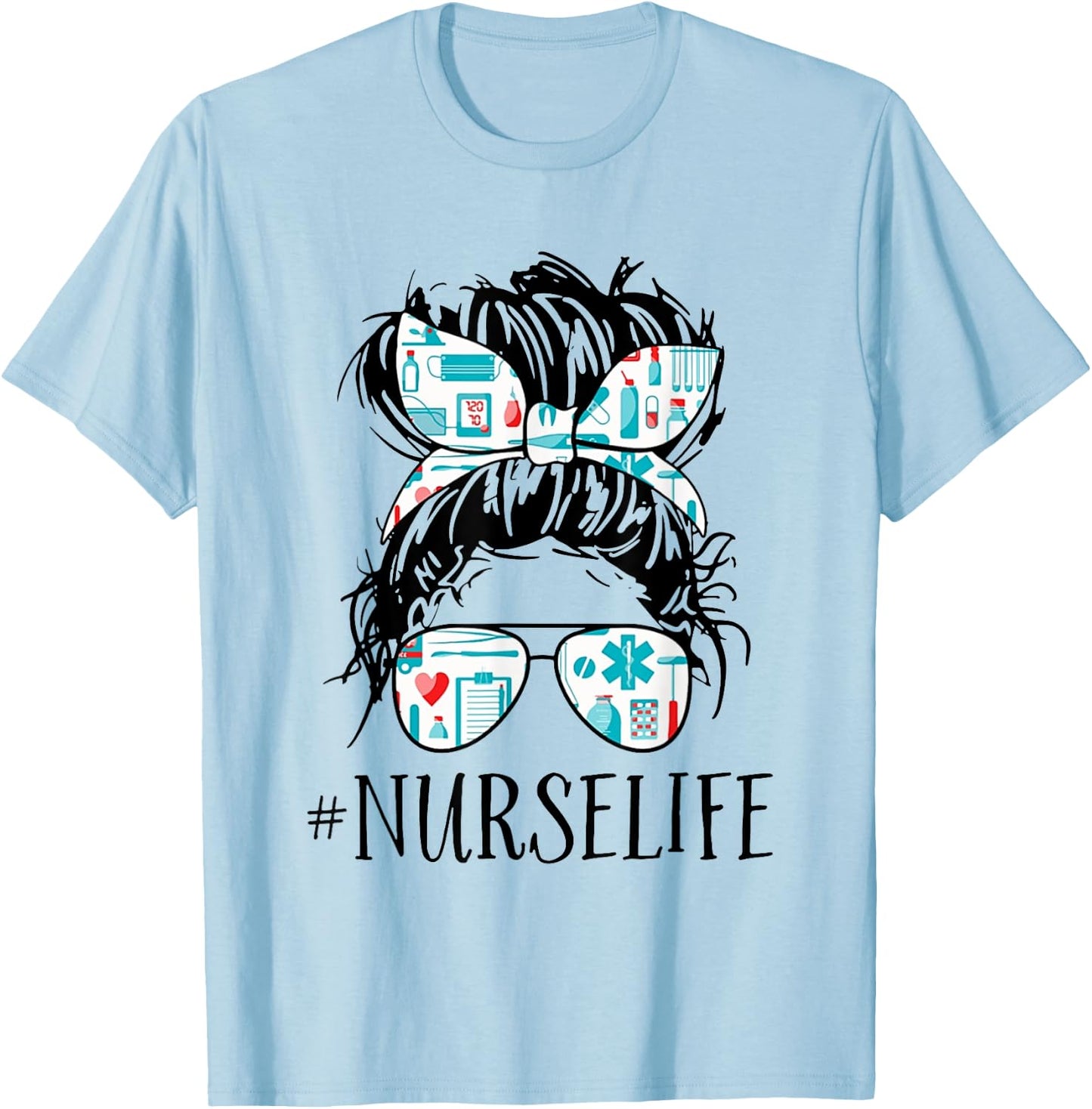 Messy Hair Woman Bun Nurse Life Healthcare Life T-Shirt - T-Shirt | Light Blue