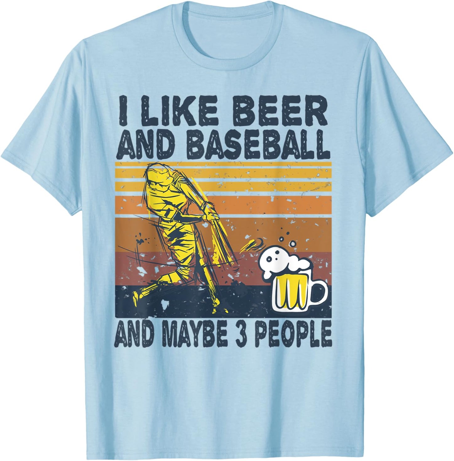 I Like Beer and Baseball and Maybe 3 People Baseball Beer T-Shirt - T-Shirt | Light Blue