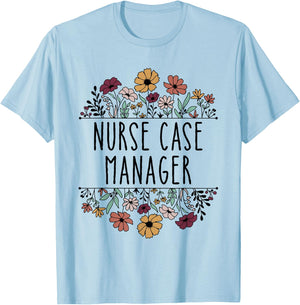 Nurse Case Manager Nursing Case Management Registered Nurse T-Shirt - T-Shirt | Light Blue