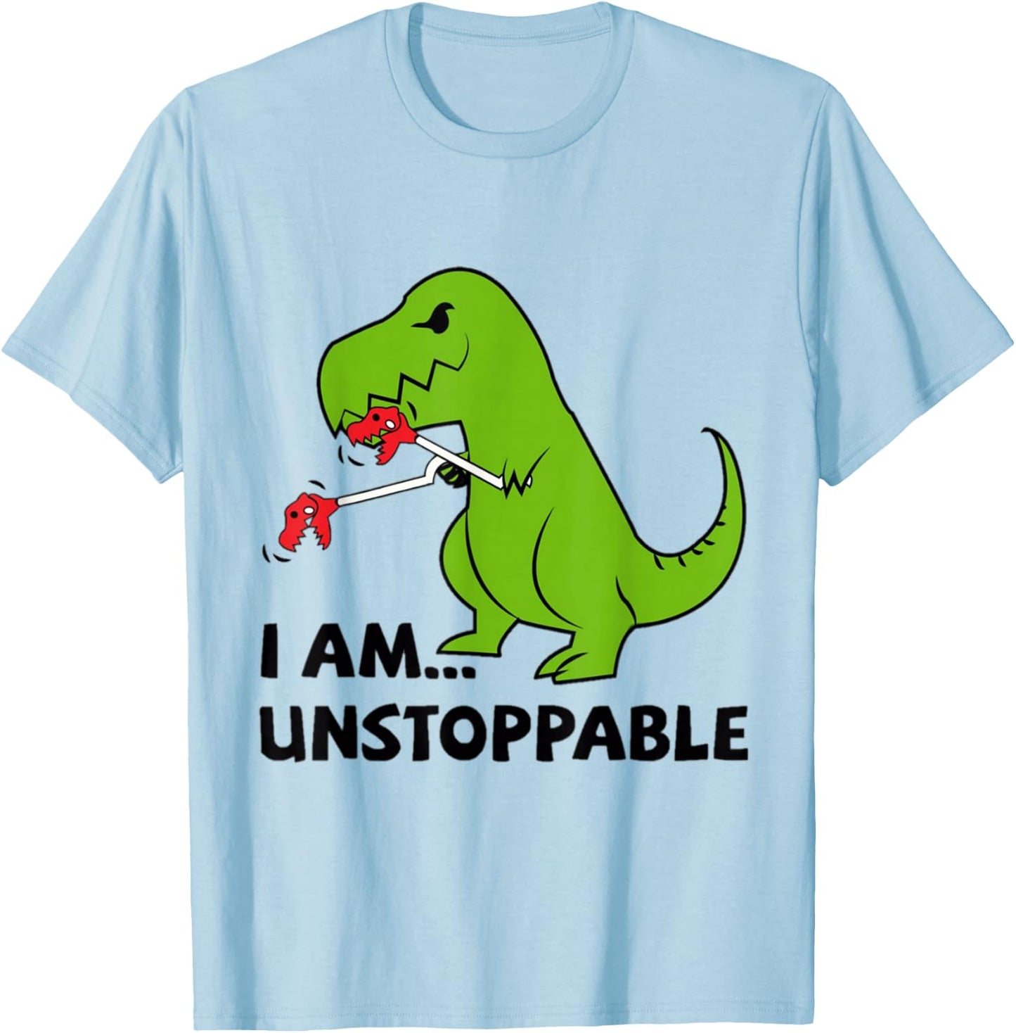 I'M UNSTOPPABLE T-rex Dinosaur Funny Cute Trendy T-Shirt - T-Shirt | Light Blue