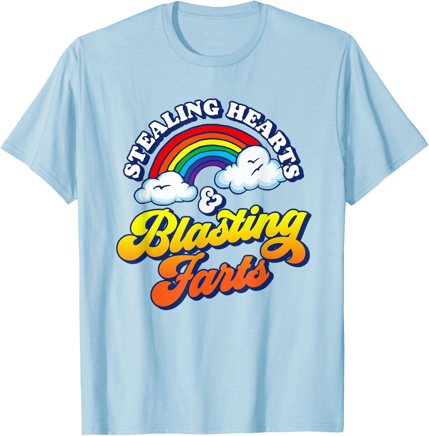 Stealing Hearts & Blasting Farts Funny Rainbow Valentines T-Shirt - T-Shirt | Light Blue