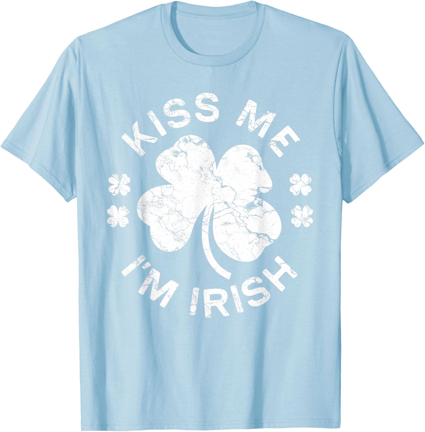 Kiss Me I'm Irish Shirt Funny Men Women Kids St Patricks Day T-Shirt - T-Shirt | Light Blue