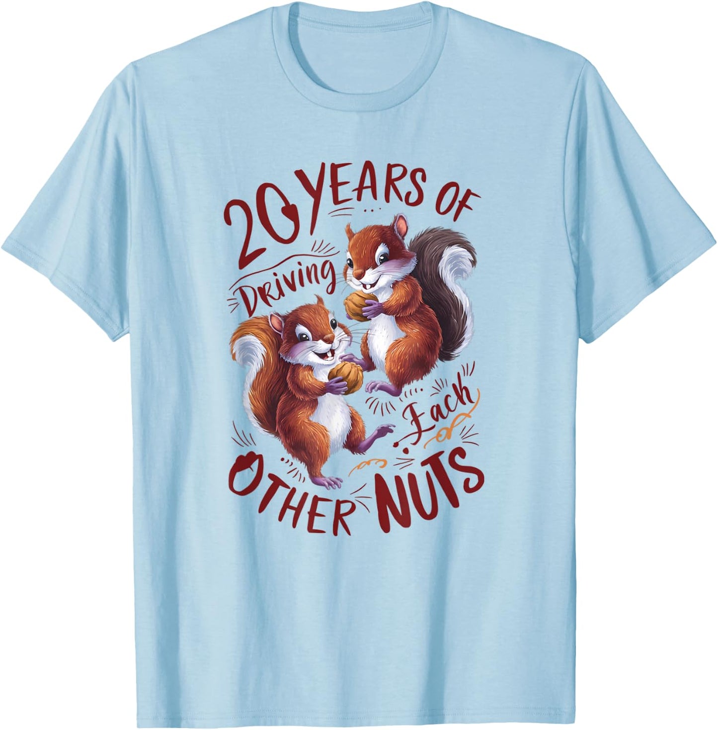 20th Wedding Anniversary Driving Each Other Nuts 20 Years T-Shirt - T-Shirt | Light Blue
