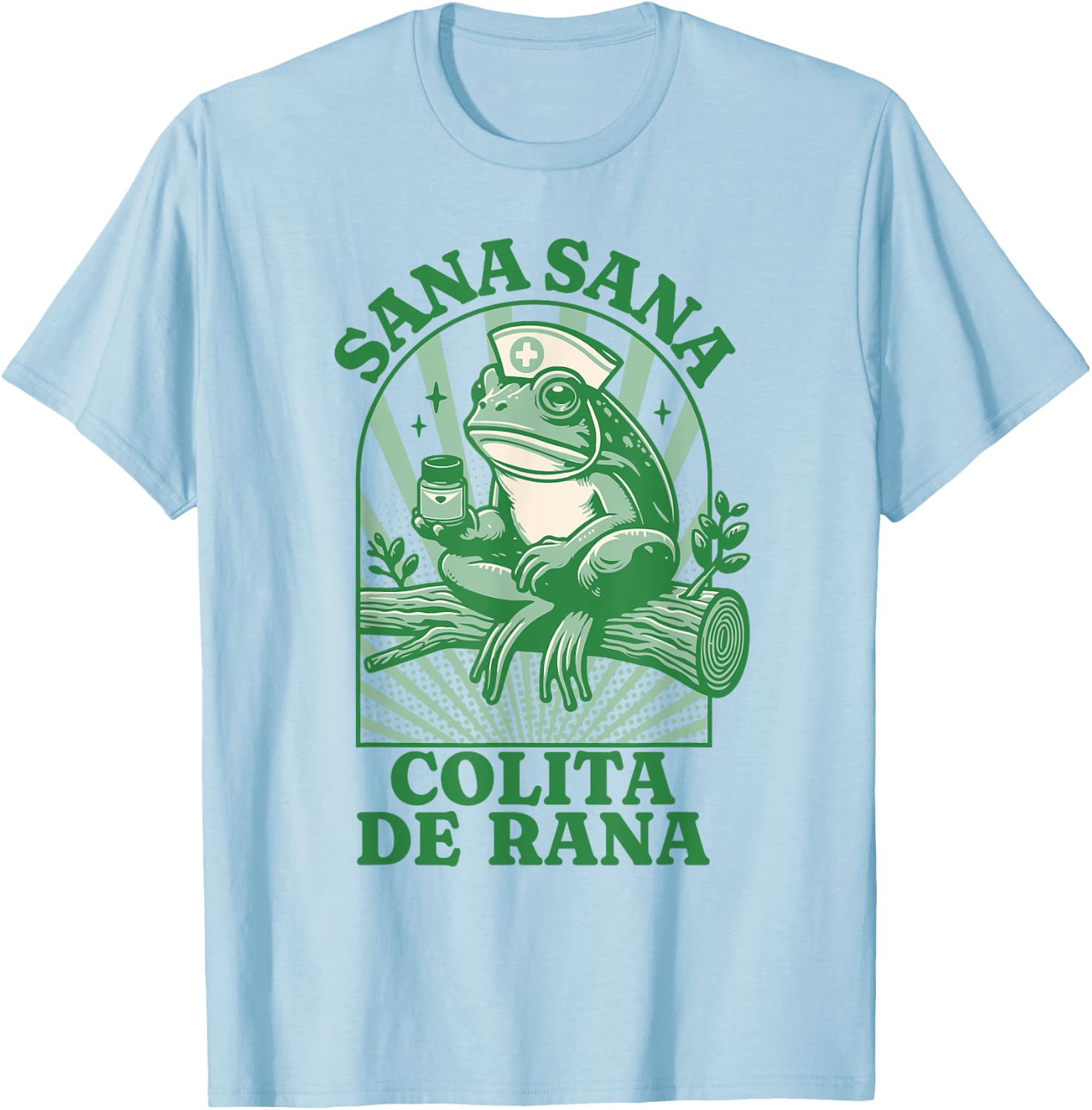 Sana Sana Colita De Rana Cute Mexican Nurse - Mexican Saying T-Shirt - T-Shirt | Light Blue