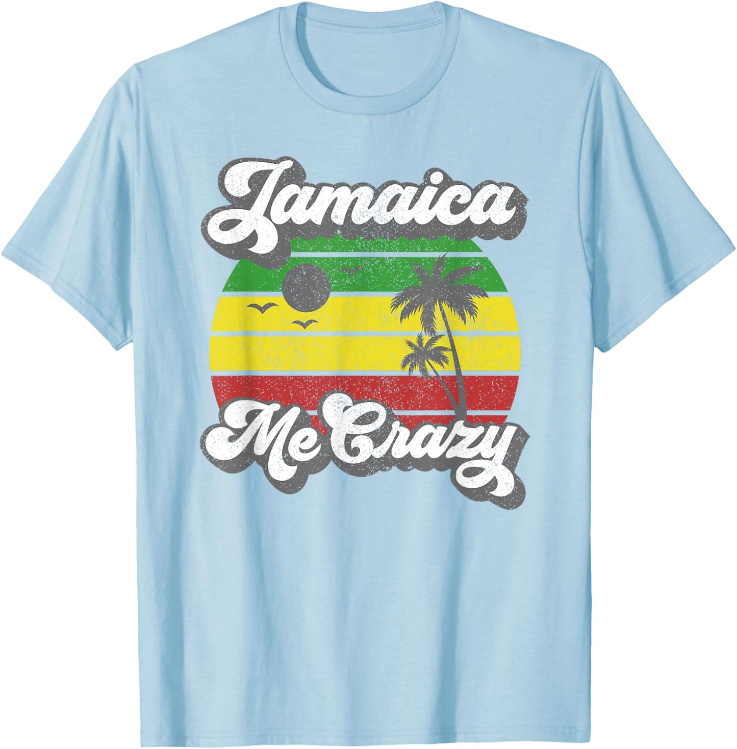 Jamaica Me Crazy Rasta Roots Rock Reggae Jamaican Retro Gift T-Shirt - T-Shirt | Light Blue