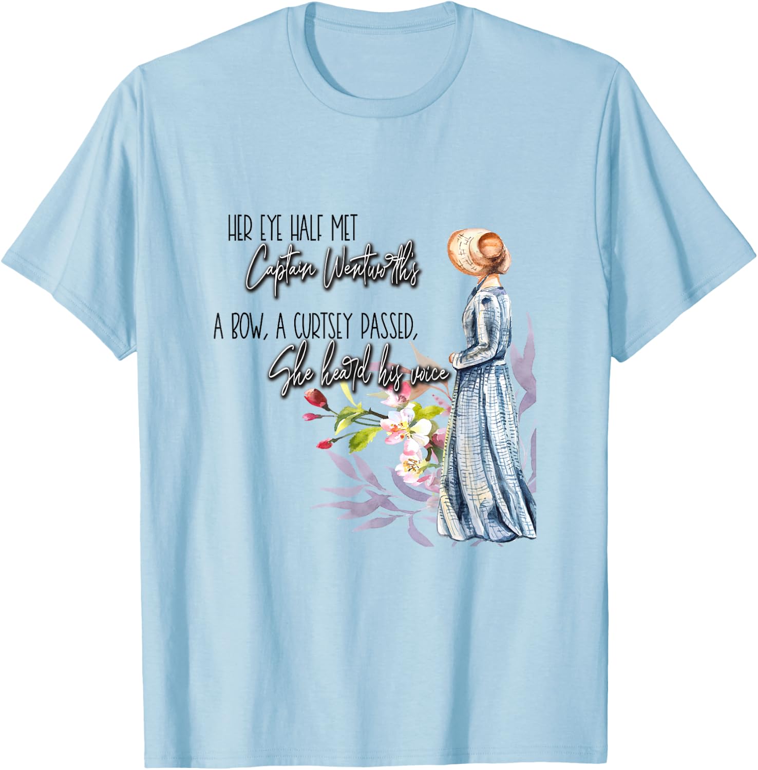 She Heard His Voice Jane Austen Persuasion Quote Gift T-Shirt - T-Shirt | Light Blue
