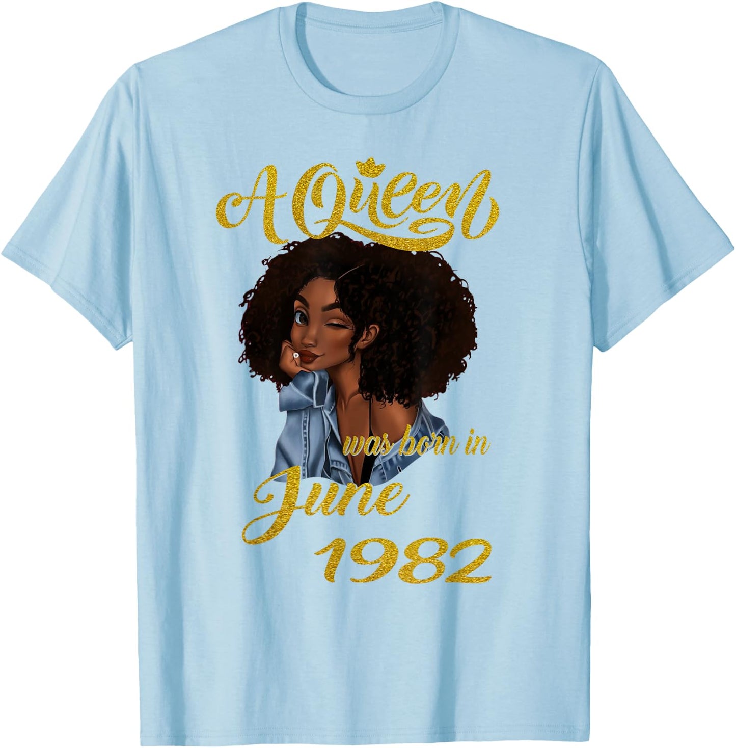 A Queen Was Born in June 1982 39th Birthday Gift T-Shirt - T-Shirt | Light Blue