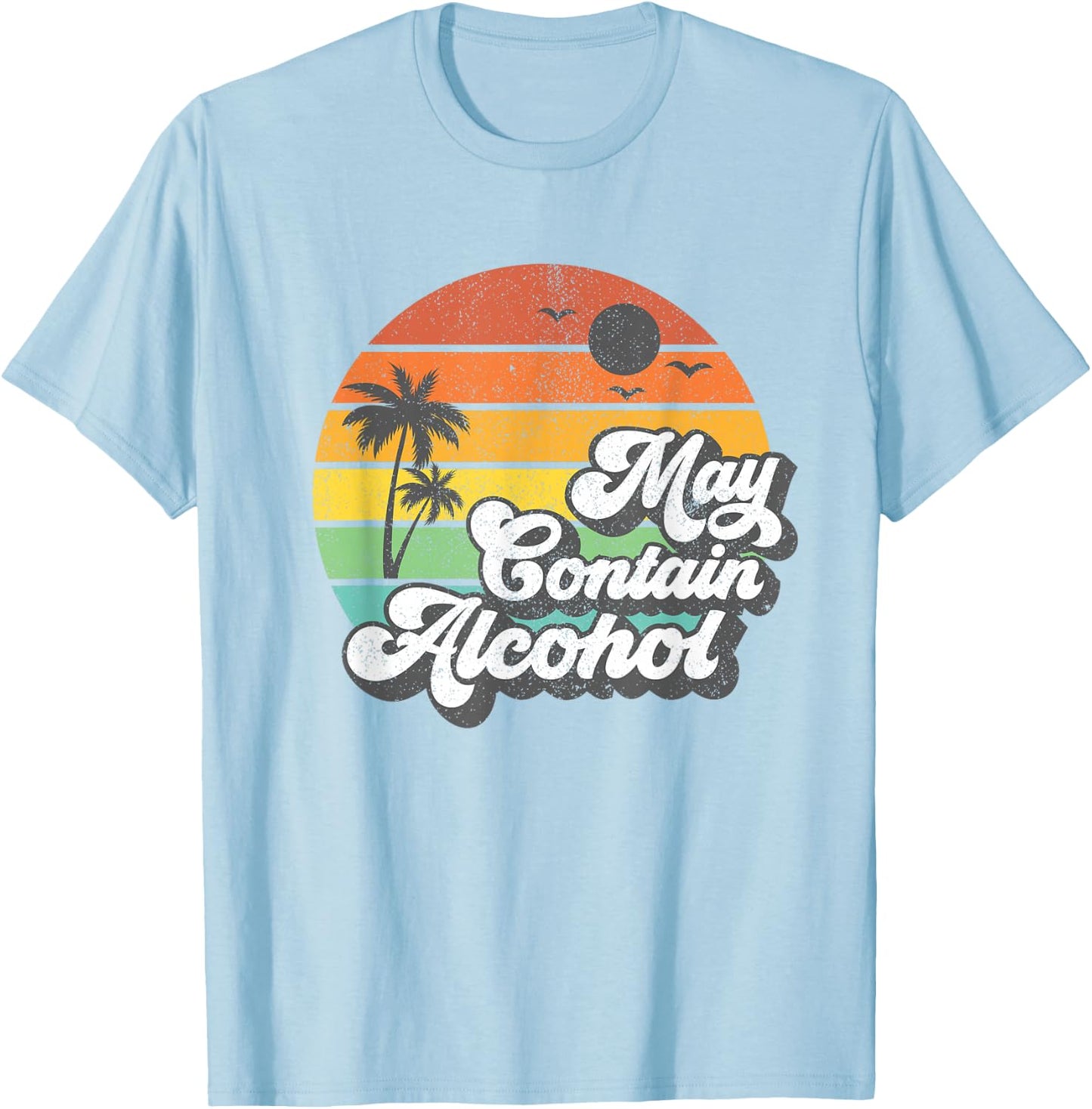 May Contain Alcohol Women Funny Retro Summer Vacation Gift T-Shirt - T-Shirt | Light Blue