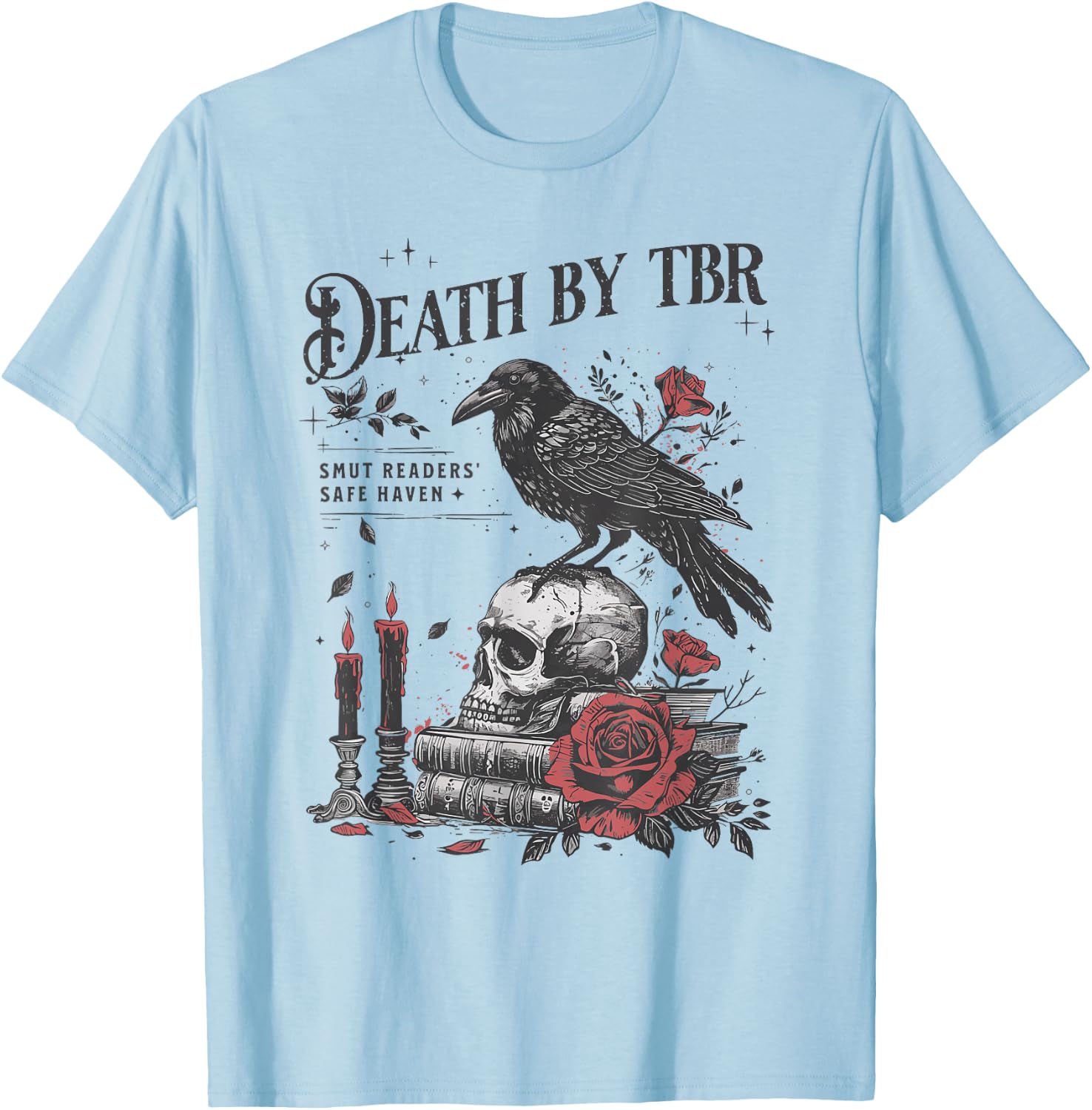 Death By TBR | My to be read will be the death of me T-Shirt - T-Shirt | Light Blue