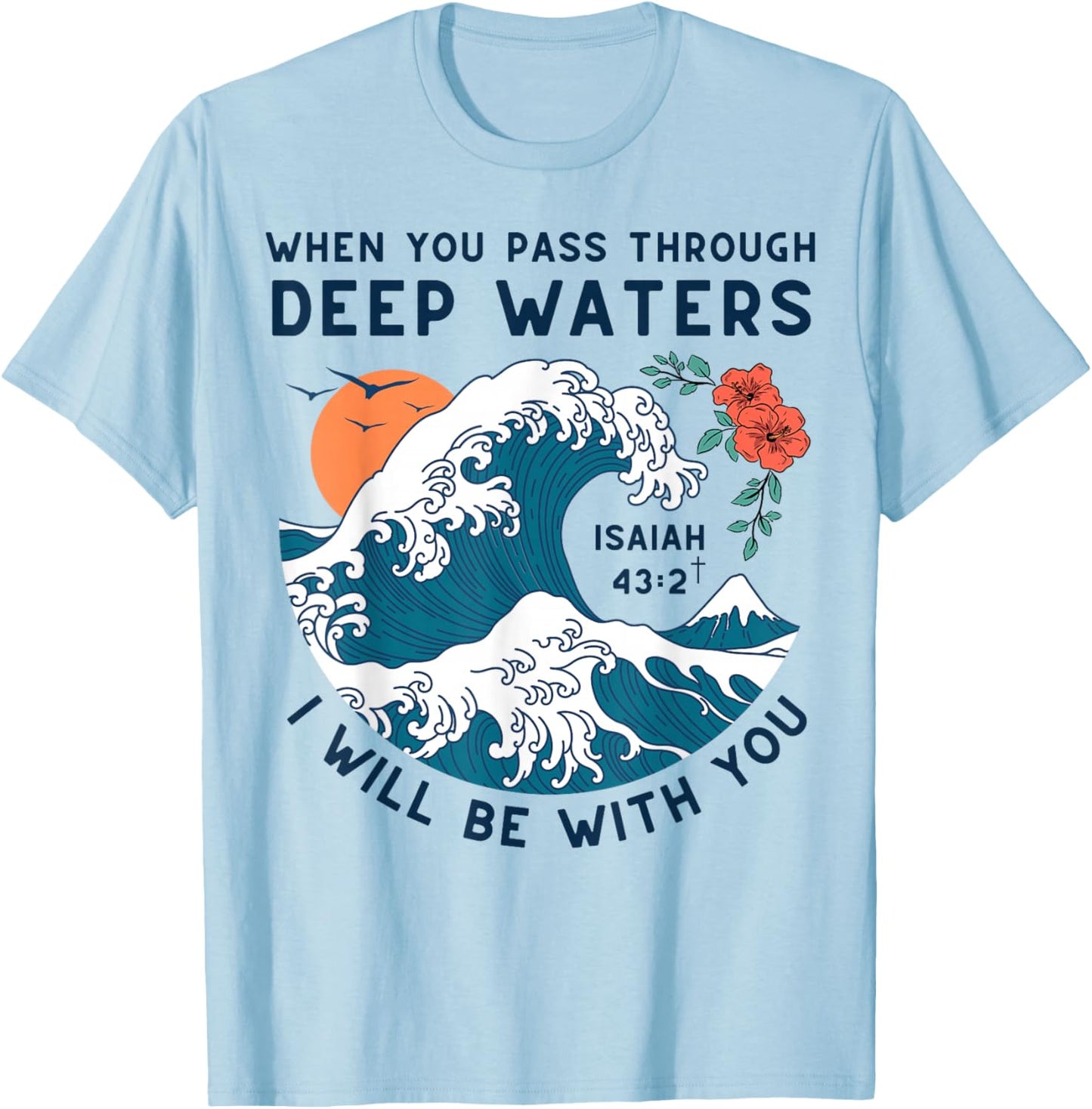 Isaiah 43:2 Inspirational Christian Bible Verse Retro T-Shirt - T-Shirt | Light Blue