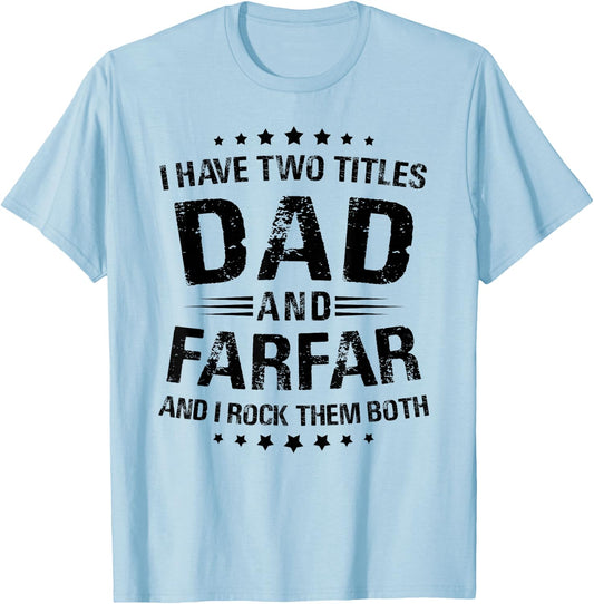Farfar Gift: I Have Two Titles Dad And Farfar T-Shirt - T-Shirt | Light Blue