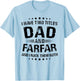 Farfar Gift: I Have Two Titles Dad And Farfar T-Shirt - T-Shirt | Light Blue