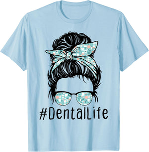 Women Cute Dental Life Messy Bun - Funny Dentist Hygienist T-Shirt - T-Shirt | Light Blue