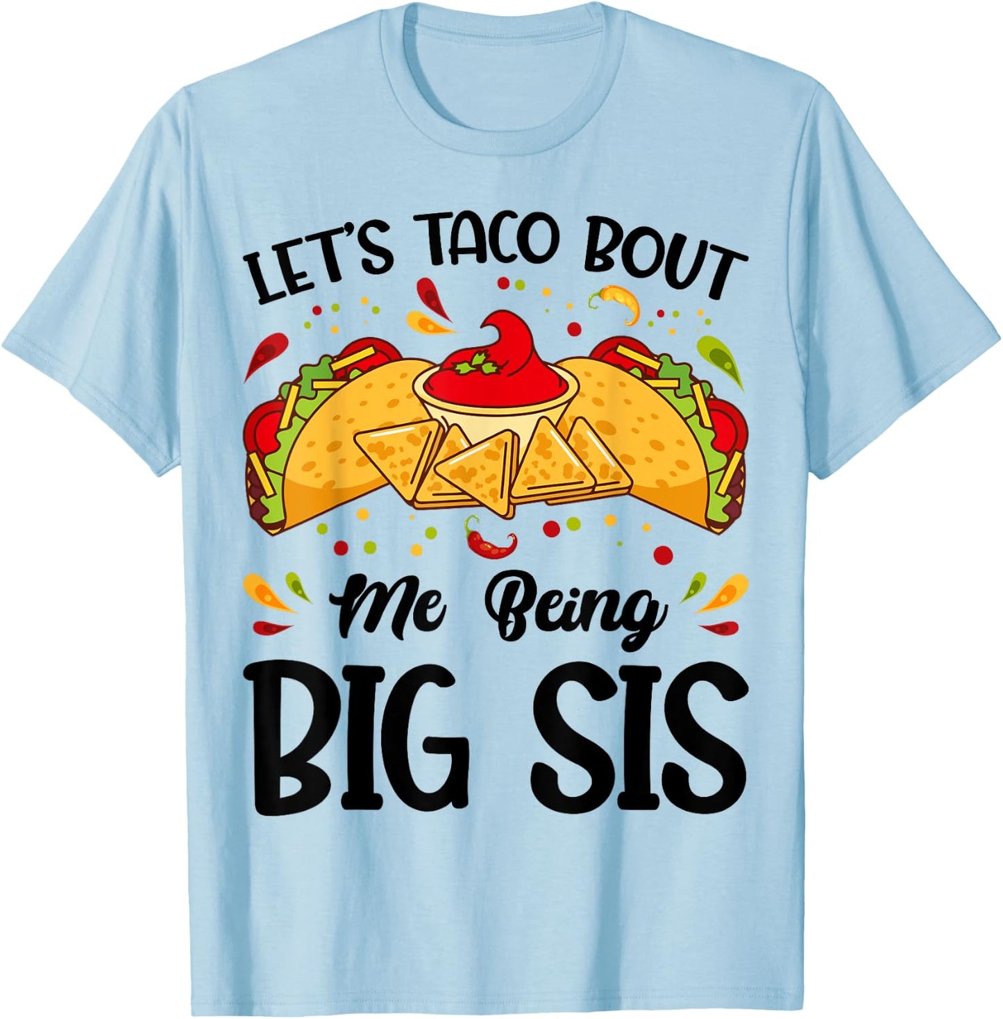 Let's Taco Bout Me Being Big Sis Funny Baby Announcement T-Shirt - T-Shirt | Light Blue