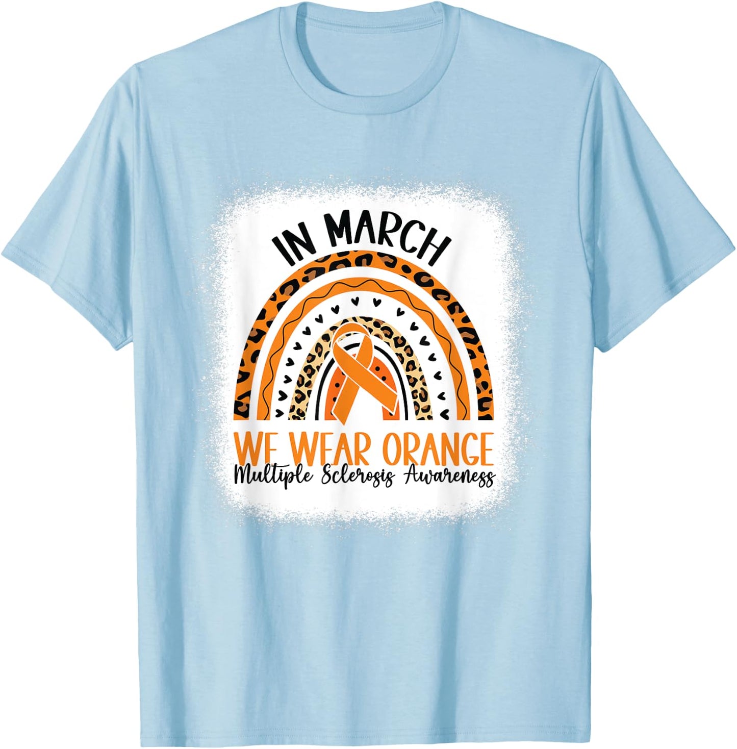 In March We Wear Orange rainbow MS Multiple Sclerosis T-Shirt - T-Shirt | Light Blue