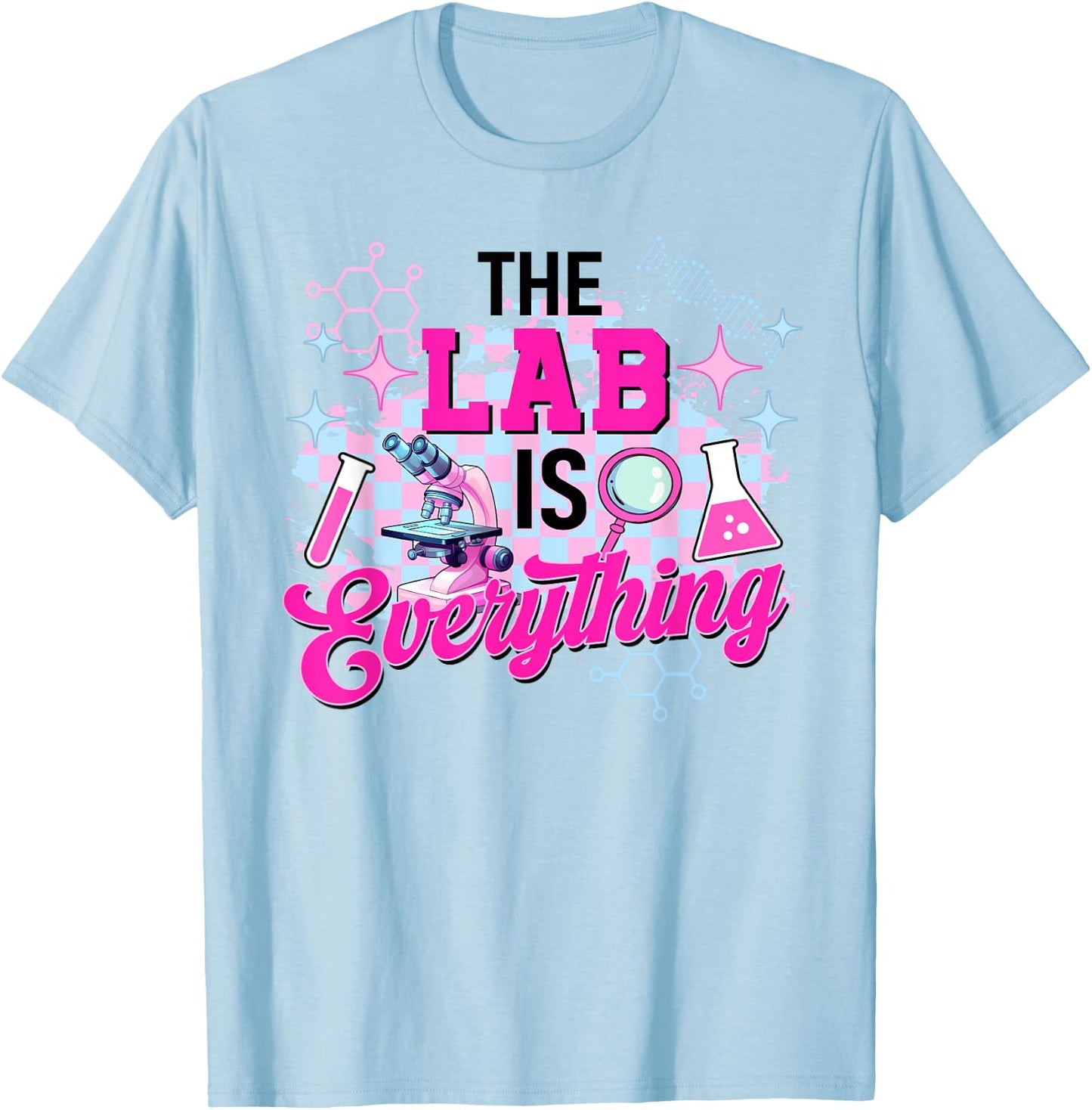 Laboratory Is Everything Lab Week 2024 Medical Laboratory T-Shirt - T-Shirt | Light Blue